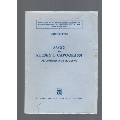 SAGGI SU KELSEN E CAPOGRASSI DUE INTERPRETAZIONI DEL DIRITTO