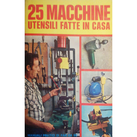 25 macchine utensili fatte in casa