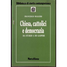 Chiesa cattolici e democrazia. Da Sturzo a De GasperiLibrisaggi Chiesa cattolici e democrazia. Da Sturzo a De GasperiLibrisaggi