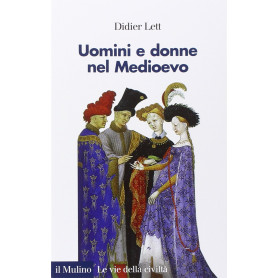 Uomini e donne nel Medioevo. Storia del genere (secoli XII-XV)