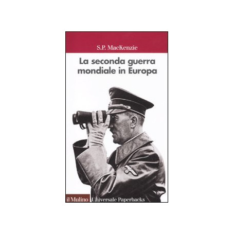 La Seconda Guerra Mondiale In Europa