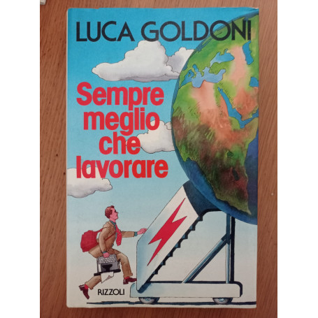 Sempre meglio che lavorare