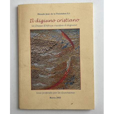 Il Digiuno Cristiano - La Chiesa d'Africa riscopre il Digiuno