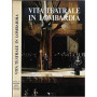 Vita teatrale in Lombardia.