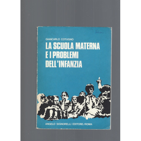 LA SCUOLA MATERNA E I PROBLEMI DELL' INFANZIA