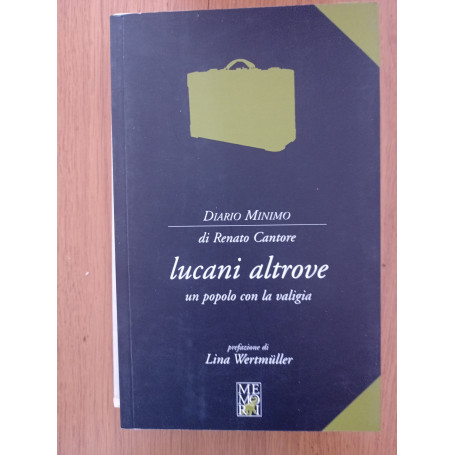Lucani altrove. Un popolo con la valigia