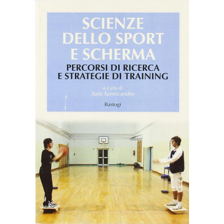 Scienze dello sport e scherma. Percorsi di ricerca e strategie di training