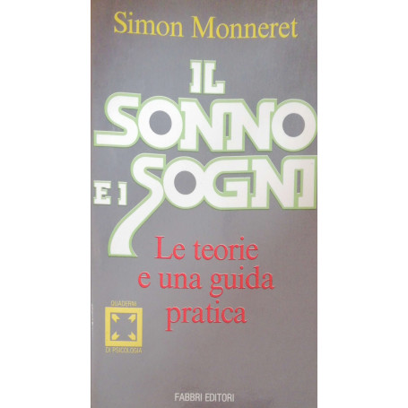 Il sogno e i sogni le teorie e una guida pratica