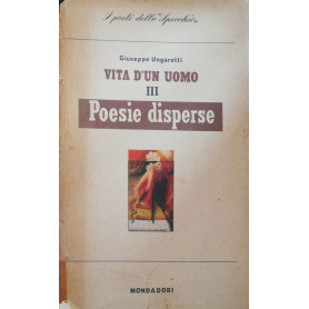 Vita d'un uomo III poesie disperse