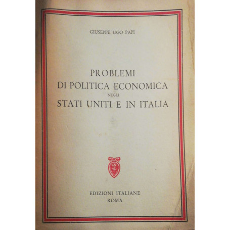 Problemi di politica economica negli Stati Uniti e in Italia