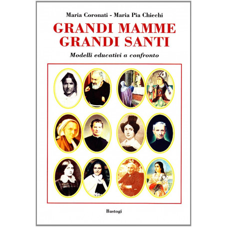 Grandi mamme grandi santi. Modelli educativi a confronto