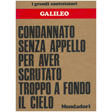 Galileo ( I grandi contestatori - 7)