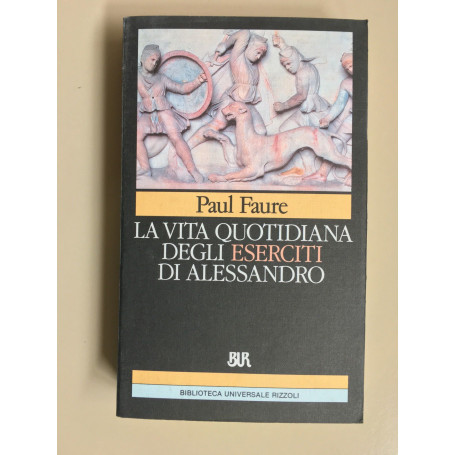 La vita quotidiana degli eserciti di Alessandro Magno