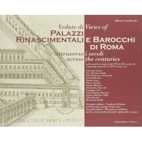 Vedute di palazzi rinascimentali e barocchi di Roma attraverso i secoli. Ediz. italiana e inglese (Vol. 2)