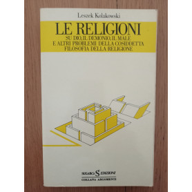 Le religioni su Dio il Demonio il male e altri problemi della cosiddetta filosofia della religione