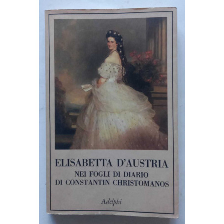 Elisabetta d'Austria nei fogli di diario di Constantin Christomanos