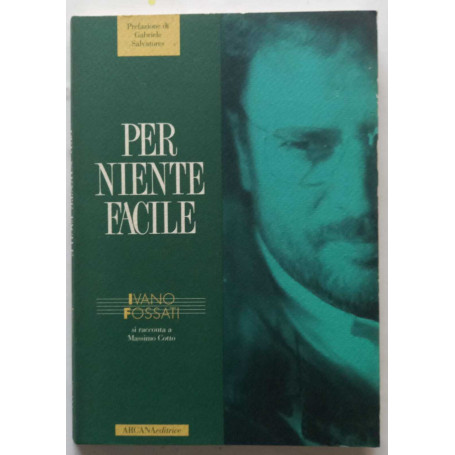 Ivano Fossati. Per niente facile