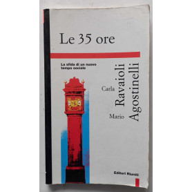 Le trentacinque ore. La sfida di un nuovo tempo sociale