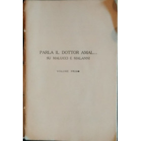 Parla il dottor Amal..Su malucci e malanni (Volume I)Librisaggi