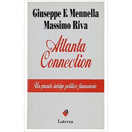 Atlanta Connection. Un grande intrigo politico-finanziario