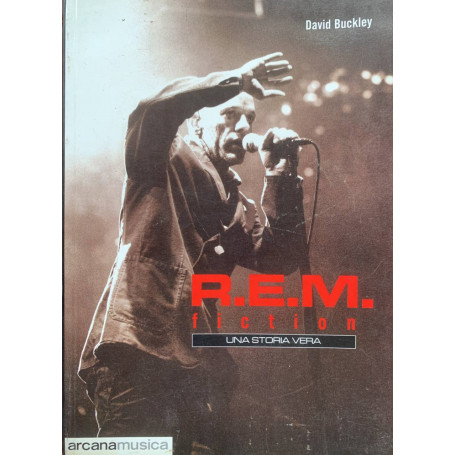 R.E.M. Fiction. Una storia vera