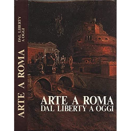 Arte a Roma: dal Liberty ad oggi