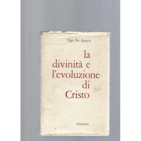 LA DIVINITA' E L'EVOLUZIONE DI CRISTO