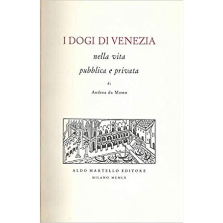 I Dogi di Venezia nella vita pubblica e privata
