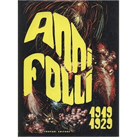 Anni Folli 1919 - 1929.