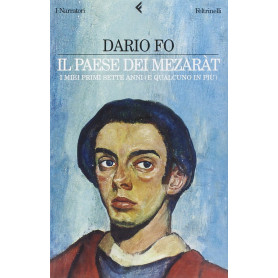 Il paese dei mezaràt. I miei primi sette anni (e qualcuno in più)