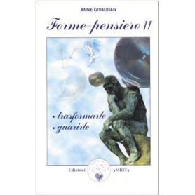 Forme-pensiero II: trasformarle guarirleLibrisaggi