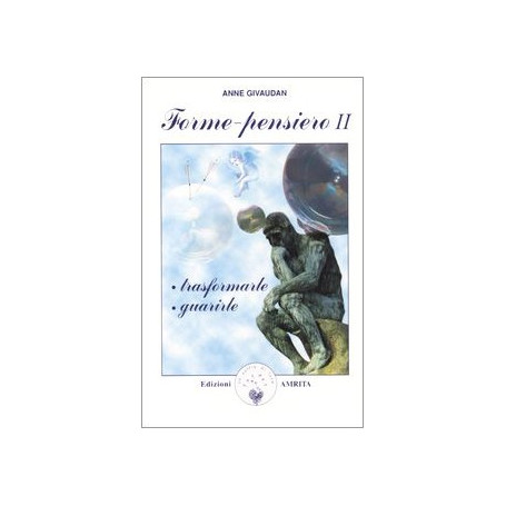 Forme-pensiero II: trasformarle guarirle