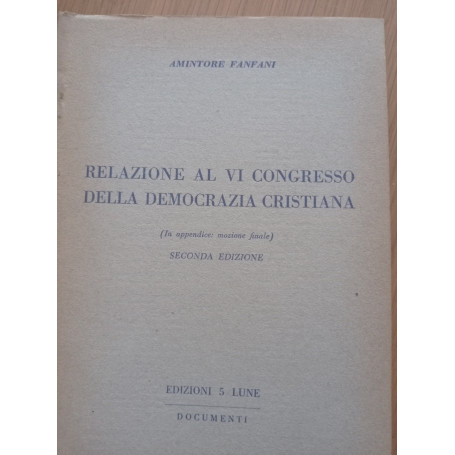 Relazione al VI Congresso della Democrazia Cristiana