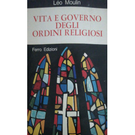 Vita e governo degli ordini religiosi