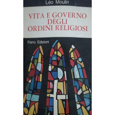 Vita e governo degli ordini religiosi