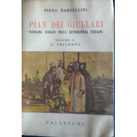 Pian dei giullari. Panorama storico della letteratura italiana. Volume II. Il Trecento