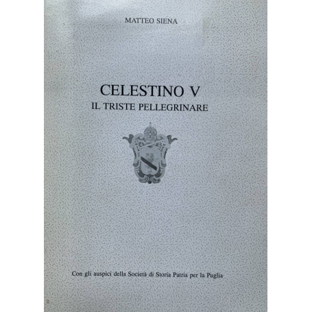 Celestino V. Il triste pellegrinare