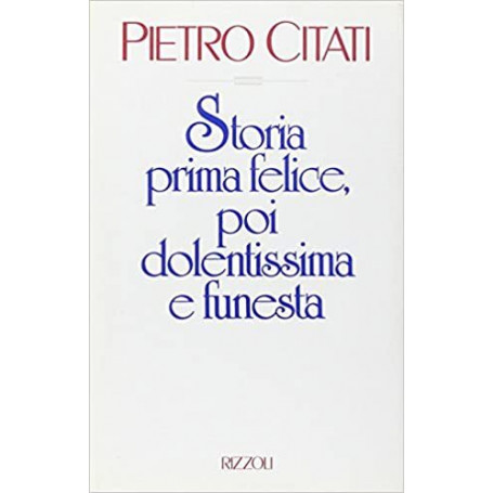 Storia prima felice poi dolentissima e funesta