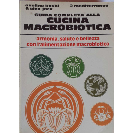 Guida completa alla cucina macrobiotica