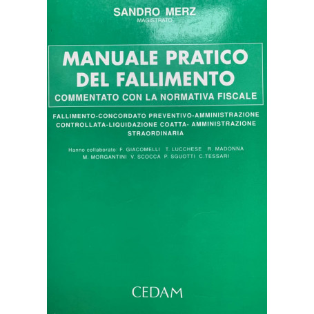 Manuale pratico del fallimento: commentato con la normativa fiscale