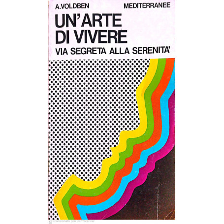 Un'arte di vivere via segreta alla serenit 