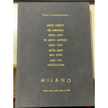 Ricerca di Francesco Medo  Milano notizie curiose delle origini al 1500