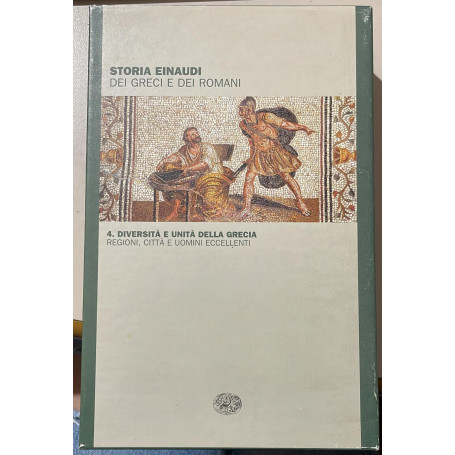 Storia Einaudi dei Greci e dei Romani n.4 diversit  e unit  della grecia regioni citt  e uomini eccellenti