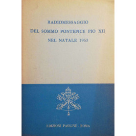 Radiomessaggio del sommo pontefice Pio XII