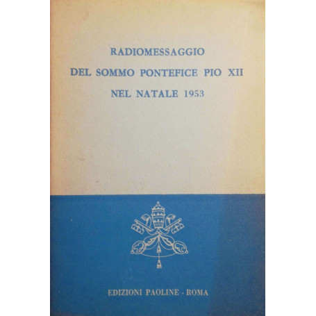 Radiomessaggio del sommo pontefice Pio XII