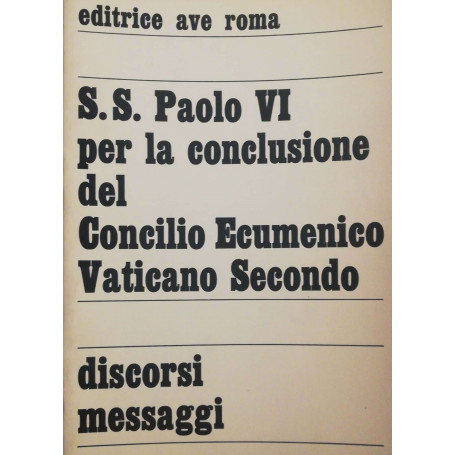 S.S. Paolo VI per la conclusione del Concilio Ecumenico Vaticano Secondo