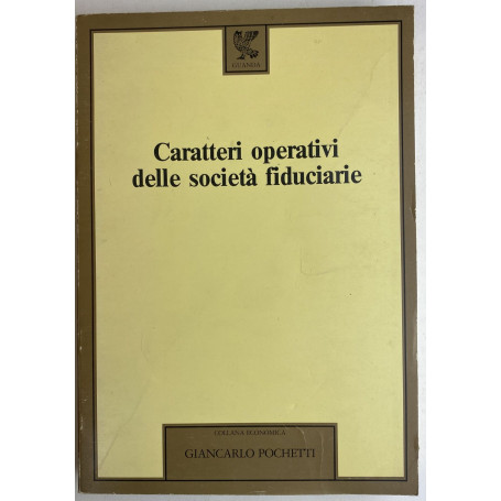 Caratteri operativi delle societ  fiduciarie