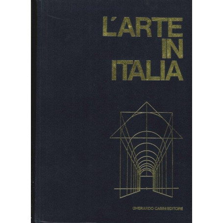 L' Arte in Italia. Dal Secolo V al Secolo XI Da Roma ai Comuni. Volume II