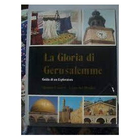 La gloria di Gerusalemme guida di un esploratoreLibrisaggi