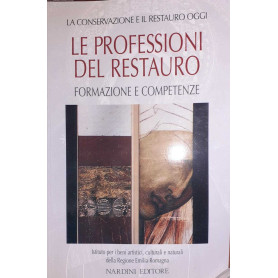 Le professioni del restauro. Formazione e competenze